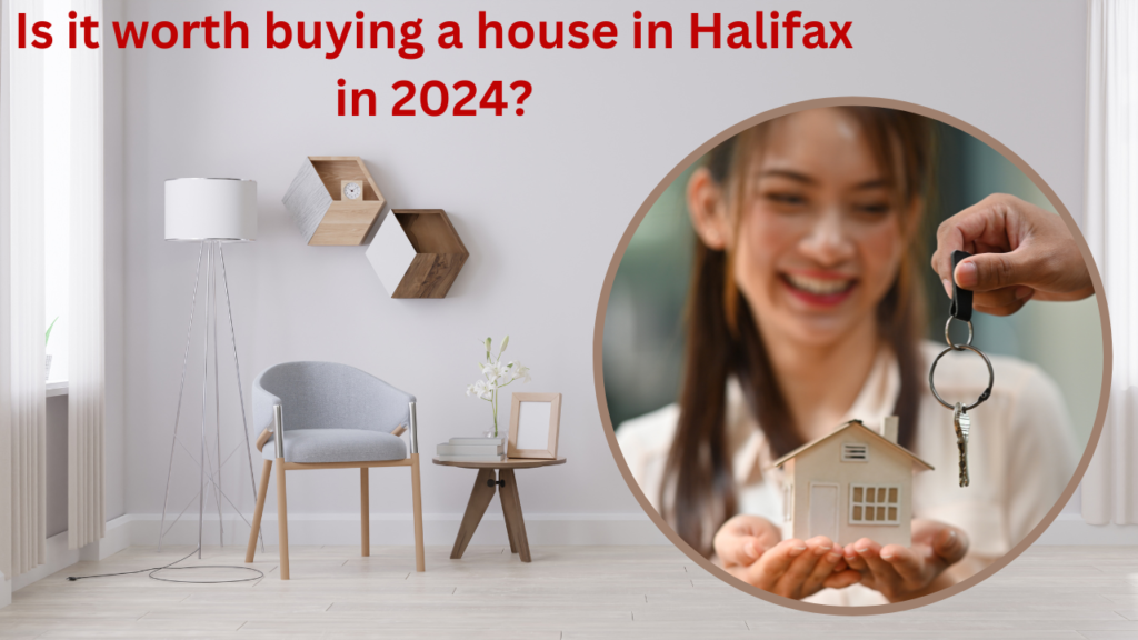 Is it worth buying a house in Halifax in 2024?